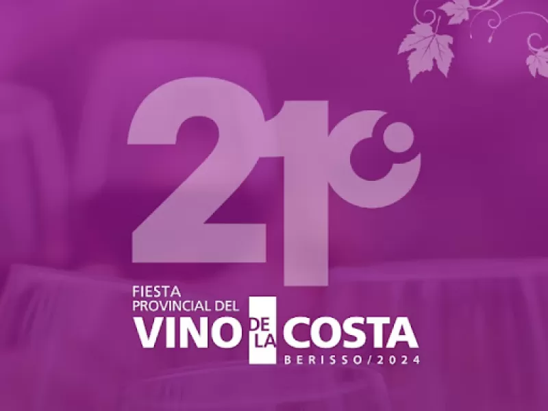 Para tomar nota: Berisso se prepara para vivir la 22° Fiesta del Vino de la Costa con shows, ferias y recorridas por viñedos