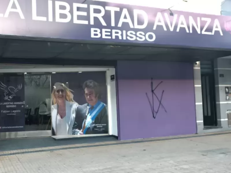 Ataque al local de LLA en Berisso: denuncian vandalismo tras la condena a Cristina